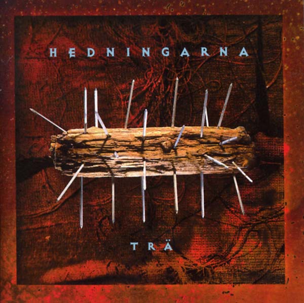 HEDNINGARNA Tra