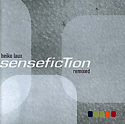 HEIKO LAUX Sensefiction Remixed