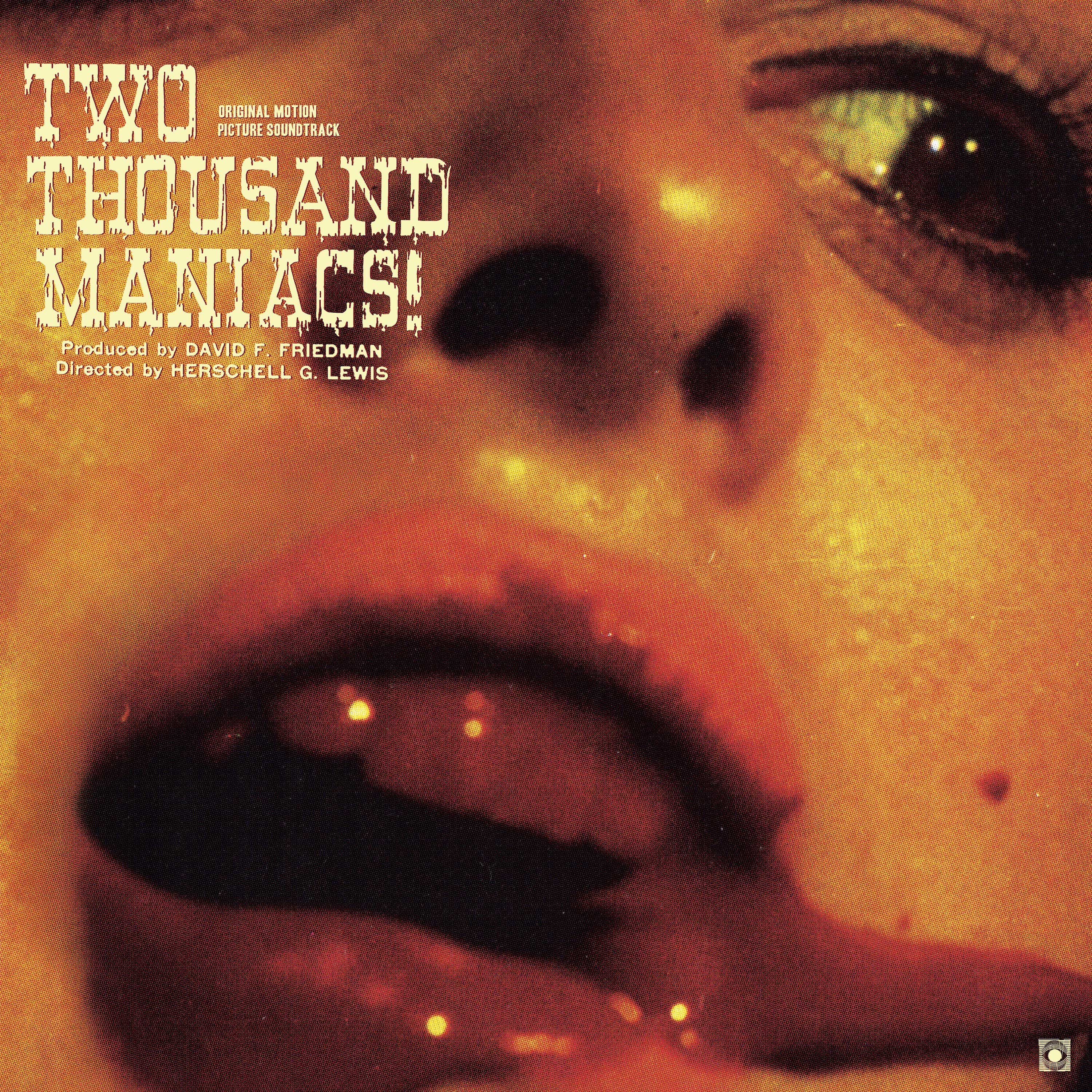 Herschell Gordon Lewis Two Thousand Maniacs! (Original Motion Picture Soundtrack)