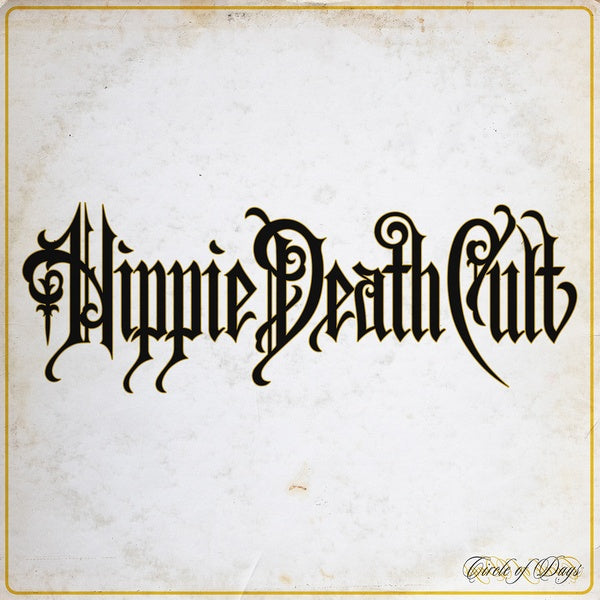 HIPPIE DEATH CULT Circle of Days