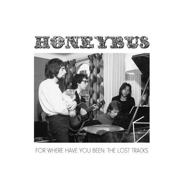 Honeybus For Where Have You Been: The Lost Tracks