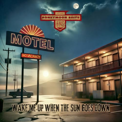 Honeymoon Suite Wake Me Up When The Sun Goes Down