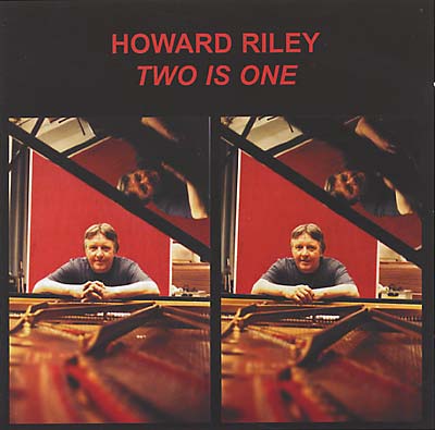 HOWARD RILEY Two is One