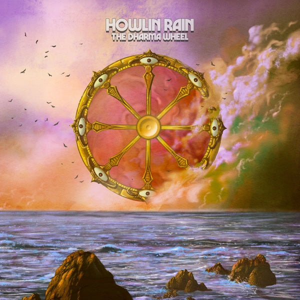 HOWLIN RAIN The Dharma Wheel