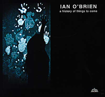 IAN O'BRIEN A History Of Things To Come