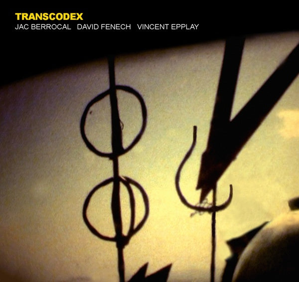 JAC BERROCAL/DAVID FENECH/VINCENT EPPLAY Transcodex