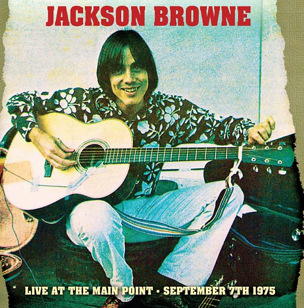 Jackson Browne Live at the Main Point - September 7th 1975