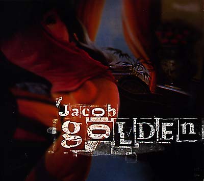 JACOB GOLDEN Jacob Golden