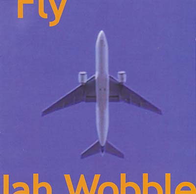 JAH WOBBLE Fly