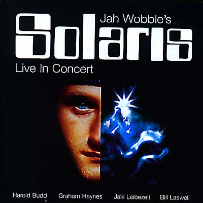 JAH WOBBLE'S SOLARIS Live In Concert