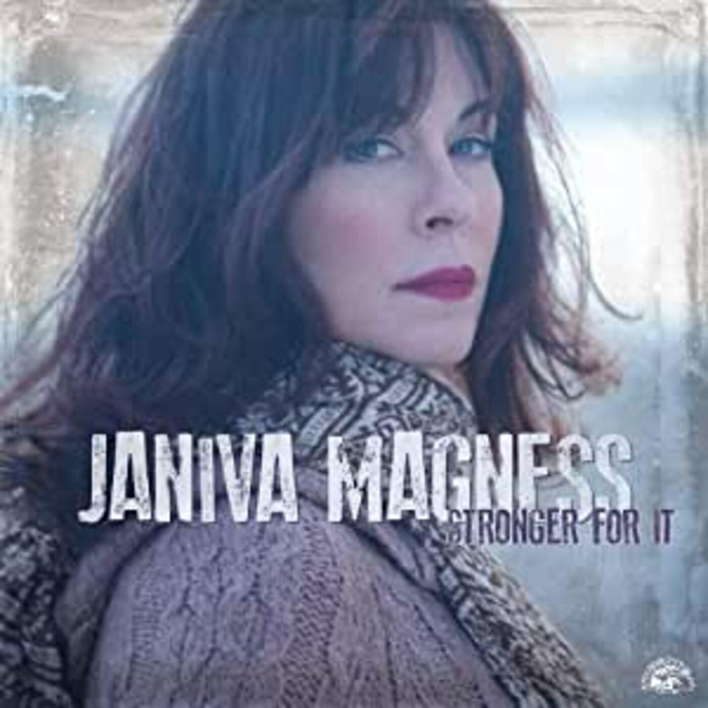 Janiva Magness Stronger For It