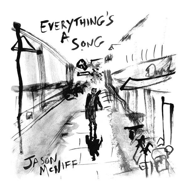 Jason McNiff Everything's A Song