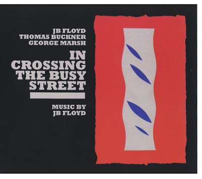 J.B. FLOYD In Crossing The Busy Street