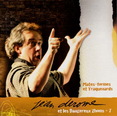 JEAN DEROME ET LES DANGEREUX ZHOMS+7 Plates-Formes Et Traquenards