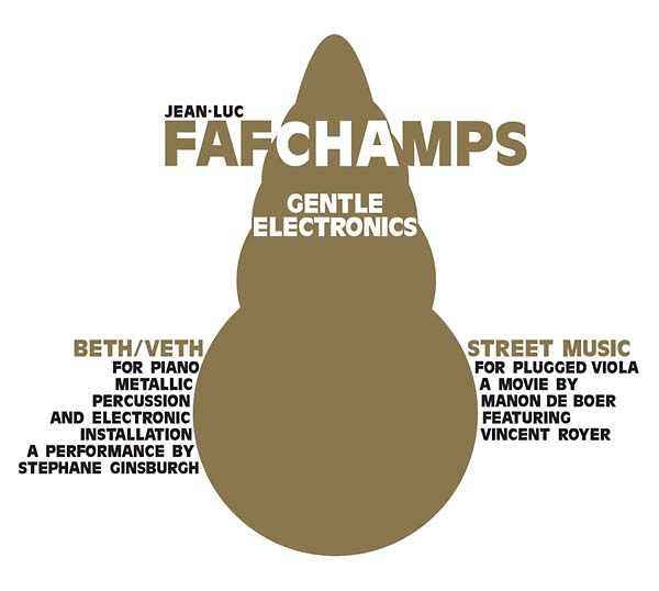 JEAN-LUC FAFCHAMPS Gentle Electronics