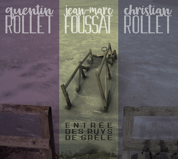 JEAN-MARC FOUSSAT/CHRISTIAN ROLLET/QUENTIN ROLLET Entree Des Puys De Grele