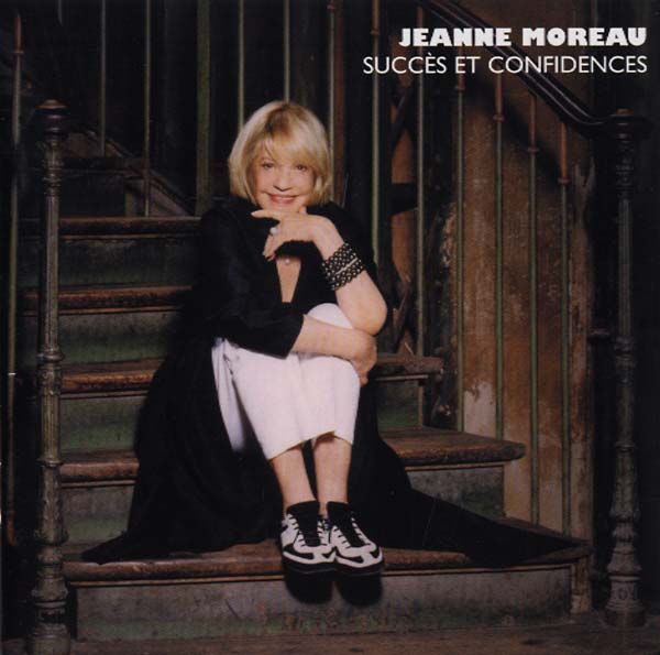 JEANNE MOREAU Succés et Confidences