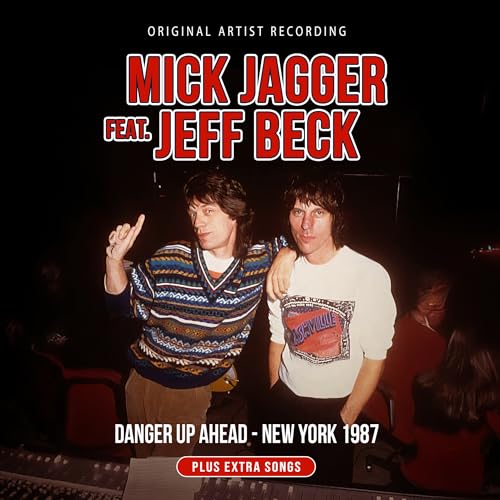 Jeff Beck Jagger, Mick Danger Up Ahead - New York 1987