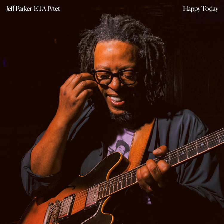 Jeff Parker & Eta Ivtet Happy Today