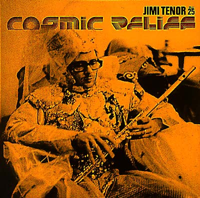 JIMI TENOR Cosmic Relief