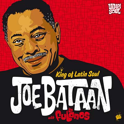 Joe Bataan With Los Fulanos King Of Latin Soul