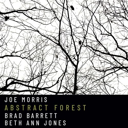 JOE MORRIS Abstract Forest