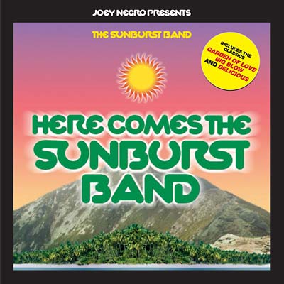 JOEY NEGRO AND THE SUNBURST BAND Here Comes the Sunburst Band