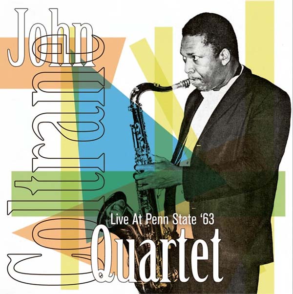 John Coltrane Quartet Live at Penn State '63