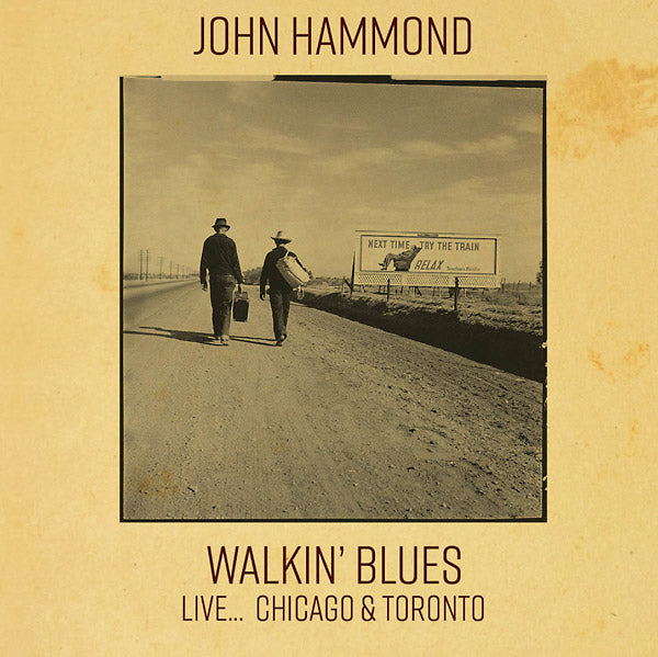 John Hammond Walkin' Blues Live... Chicago & Toronto