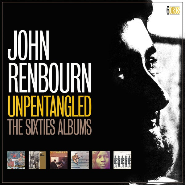 John Renbourn Unpentangled: The Sixties Albums