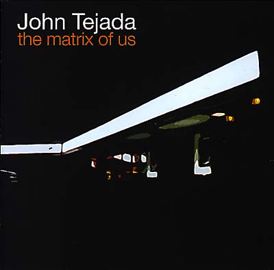 John Tejada A Matrix Of Us