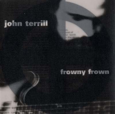 JOHN TERRILL Frowny Frown