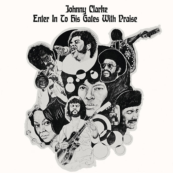 JOHNNY CLARKE Enter Into His Gates With Praise