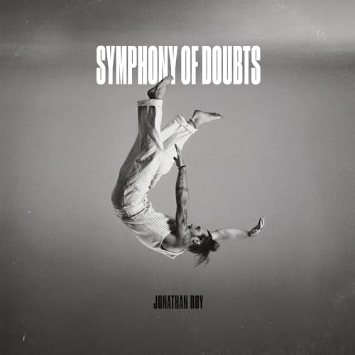 Jonathan Roy Symphony Of Doubts