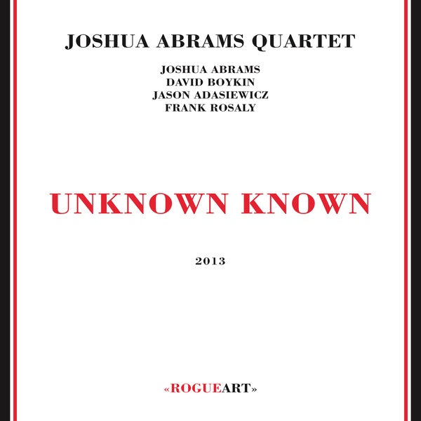 JOSHUA ABRAMS QUARTET Unknown Known