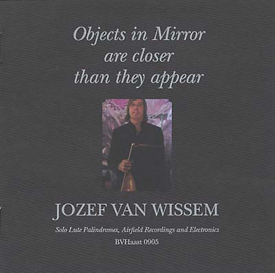 JOZEF VAN WISSEM Objects In Mirror Are Closer Than They Appear