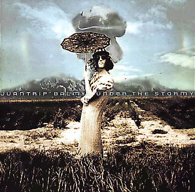 JUANTRIP' Balmy Under The Stormy