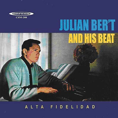 JULIAN BER'T Julian Ber't and His Beat