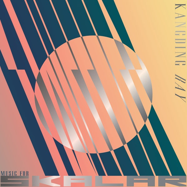 KANGDING RAY 61 Mirrors . Music for SKALAR