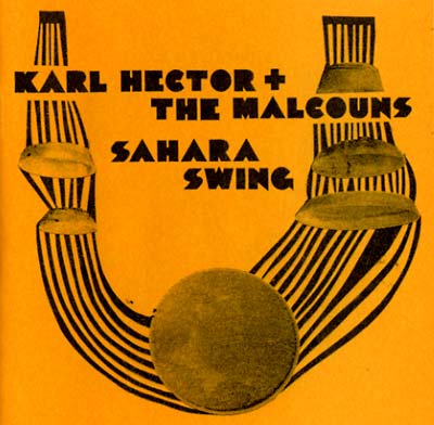 KARL HECTOR & THE MALCOUNS Sahara Swing