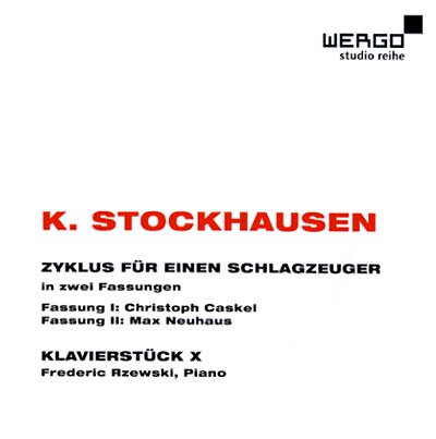 KARLHEINZ STOCKHAUSEN Zyklus fur einen Schlagzeuger/Klavierstuck X