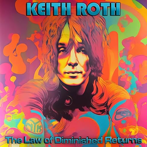 Keith Roth The Law Of Diminished Returns