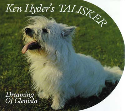 KEN HYDER'S TALISKER Dreaming Of Glenisla