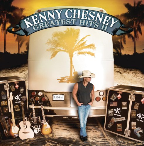 Kenny Chesney Greatest Hits Ii