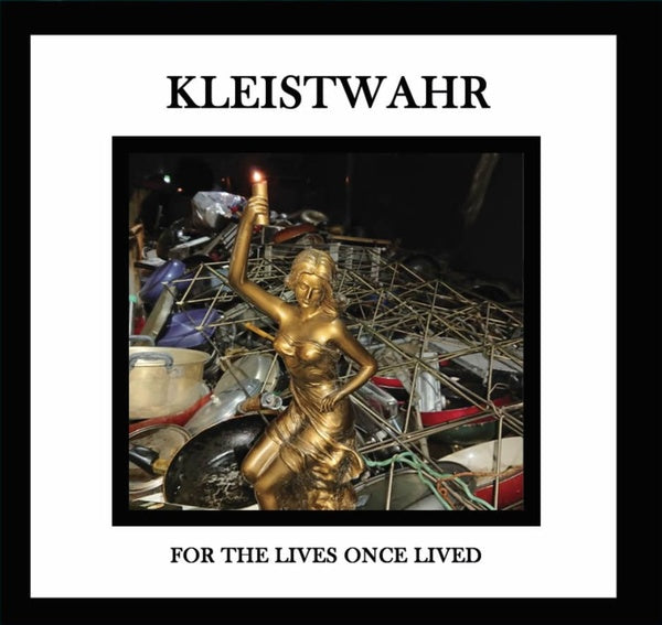 KLEISTWAHR For the Lives Once Lived