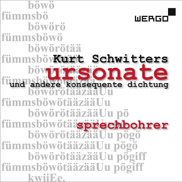 KURT SCHWITTERS Ursonate und andere Konsequente Dichtung