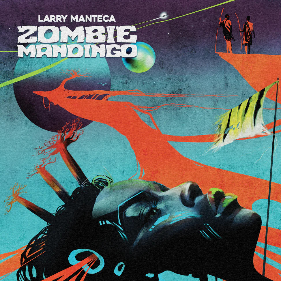 LARRY MANTECA Zombie Mandingo