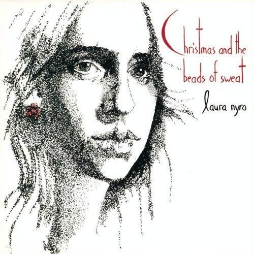Laura Nyro Christmas & The Beads Of Sweat
