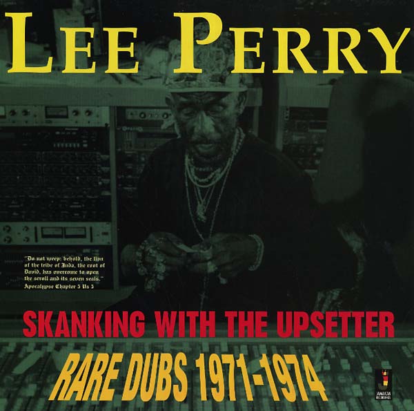 Lee Perry Skanking With The Upsetter - Rare Dubs 1971-1974