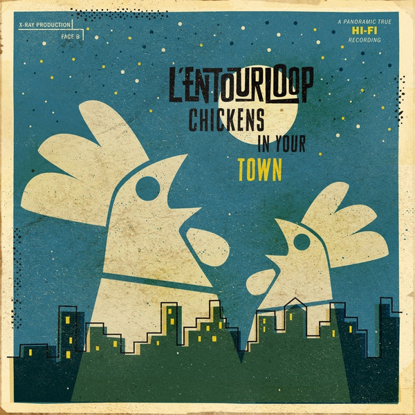 L'ENTOURLOOP Chickens in Your Town